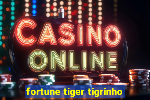 fortune tiger tigrinho